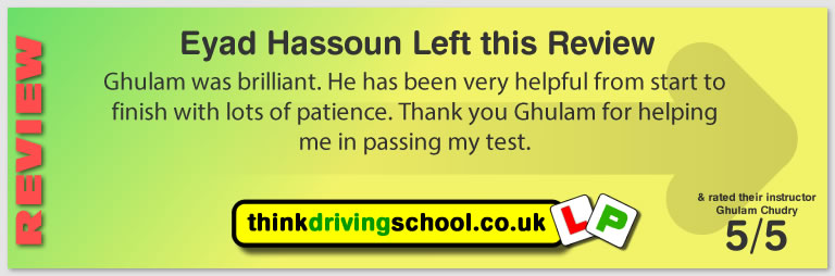 Eyad Hassoun passed with Ghulam at hink driving school and left this awesome review 