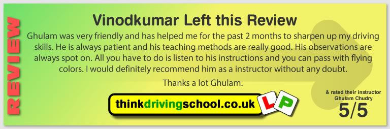 Vinodkumar passed with Ghulam at hink driving school and left this awesome review 